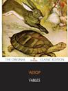 Aesop's Fables - The Original Classic Edition