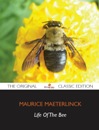 Life of the Bee - The Original Classic Edition
