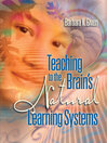 Click here to view title details for Teaching to the Brain's Natural Learning Systems by Barbara K. Given