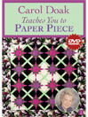 Carol Doak Teaches You to Paper Piece