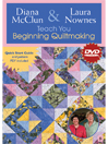 Diana McClun & Laura Nownes Teach You Beginning Quiltmaking
