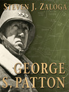 Click here to view title details for George S. Patton by Steven J. Zaloga