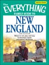 The Everything Family Guide to New England