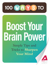 Click here to view title details for 100 Ways to Boost Your Brain Power by Editors of Adams Media