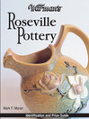 Click here to view title details for Warman's Roseville Pottery by Mark Moran