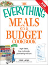 The Everything Meals on a Budget Cookbook
