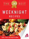 Click here to view title details for The 50 Best Weeknight Recipes by Editors of Adams Media
