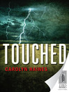Click here to view title details for Touched by Carolyn Haines