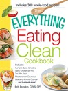 The Everything Eating Clean Cookbook