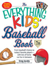 The Everything KIDS' Baseball Book