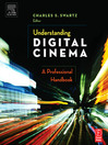 Click here to view title details for Understanding Digital Cinema by Charles S. Swartz