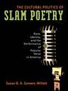 The Cultural Politics of Slam Poetry