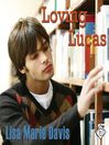 Loving Lucas