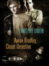 Aaron Bradley: Closet Detective