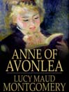 Click here to view title details for Anne of Avonlea by L. M. Montgomery