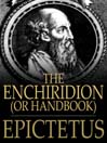 The Enchiridion, or Handbook