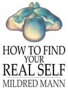 How to Find Your Real Self
