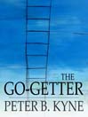 Click here to view title details for The Go-Getter by Peter B. Kyne