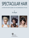 Click here to view title details for Spectacular Hair by Eric Mayost