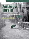 Click here to view title details for Amarga lluvia by Maria José Brito
