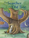 Click here to view title details for The Searcher and Old Tree by David McPhail