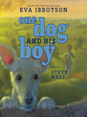 Click here to view title details for One Dog and His Boy by Eva Ibbotson