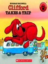 Click here to view title details for Clifford Takes a Trip by Norman Bridwell