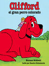 Click here to view title details for Clifford el Gran Perro Colorado by Norman Bridwell