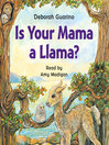 Click here to view title details for Is Your Mama a Llama? by Deborah Guarino