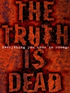 Click here to view title details for The Truth is Dead by Marcus Sedgwick