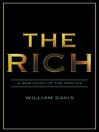 Click here to view title details for The Rich by William Davis