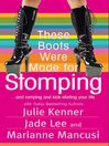 These Boots Were Made For Stomping