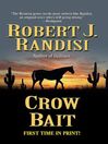 Click here to view title details for Crow Bait by Robert J. Randisi