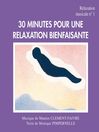 30 Minutes Pour une Relaxation Bienfaisante