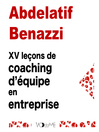 XV leçons pour coacher votre équipe et réussir dans votre entrep