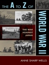 Click here to view title details for The A to Z of World War II by Anne Sharp Wells
