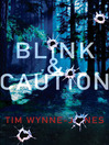 Click here to view title details for Blink & Caution by Tim Wynne-Jones