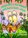 There Was An Old Monkey Who Swallowed a Frog