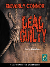 Click here to view title details for Dead Guilty by Beverly Connor