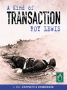 Click here to view title details for A Kind of Transaction by Roy Lewis