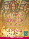 Click here to view title details for The Flower Arranger at All Saints by Lis Howell