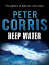 Click here to view title details for Deep Water by Peter Corris