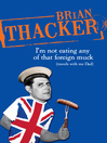 I'm Not Eating Any of that Foreign Muck