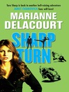Click here to view title details for Sharp Turn by Marianne Delacourt