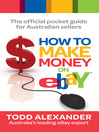 Click here to view title details for How to Make Money on eBay by Todd Alexander