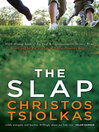 Click here to view title details for The Slap by Christos Tsiolkas