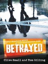 Click here to view title details for Betrayed by Clive Small
