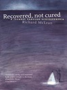 Recovered, Not Cured
