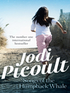 Click here to view title details for Songs of the Humpback Whale by Jodi Picoult