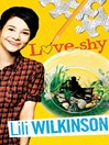 Click here to view title details for Love-shy by Lili Wilkinson